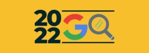 Σημαντικές ενημερώσεις αλγορίθμων Google για το 2022